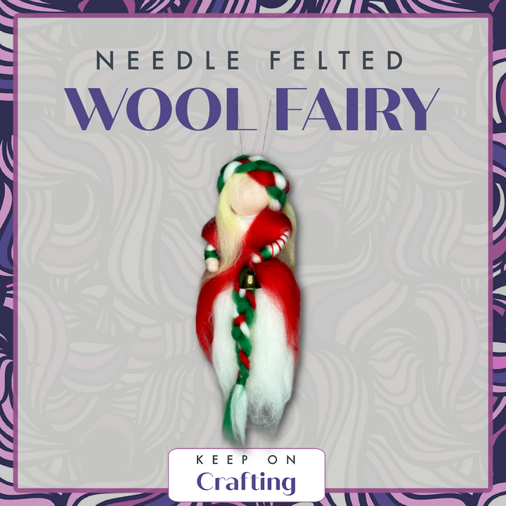 Wool Fairy Needle Felting Class-KOC-Keep On Crafting-Acorns &amp; Twigs