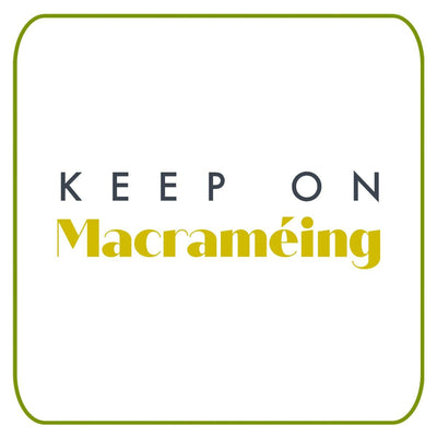 Keep On Macraméing-Subscription-Acorns & Twigs-Acorns & Twigs