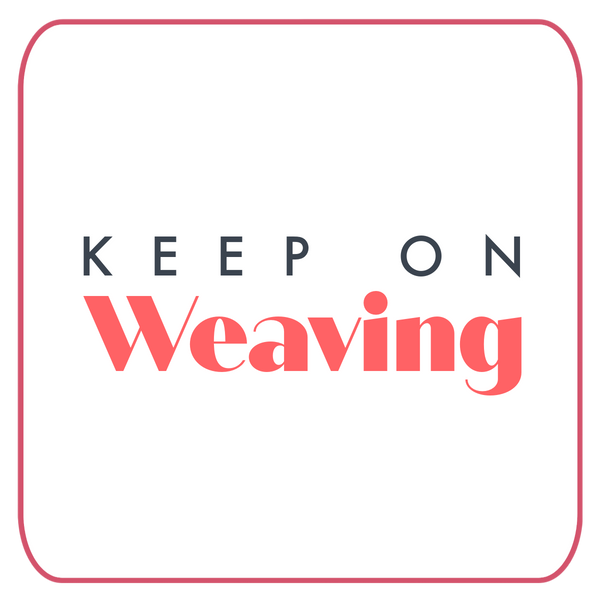 Keep On Weaving-Subscription-Acorns & Twigs-Acorns & Twigs