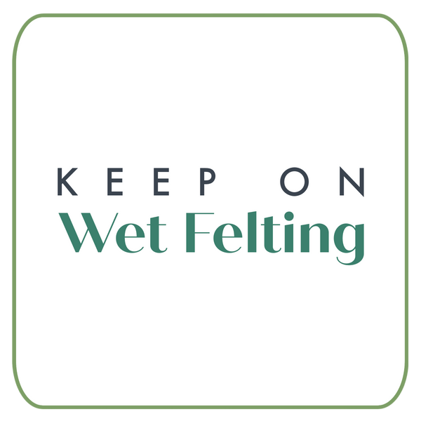 Keep On Wet Felting-Subscription-Acorns & Twigs-Acorns & Twigs