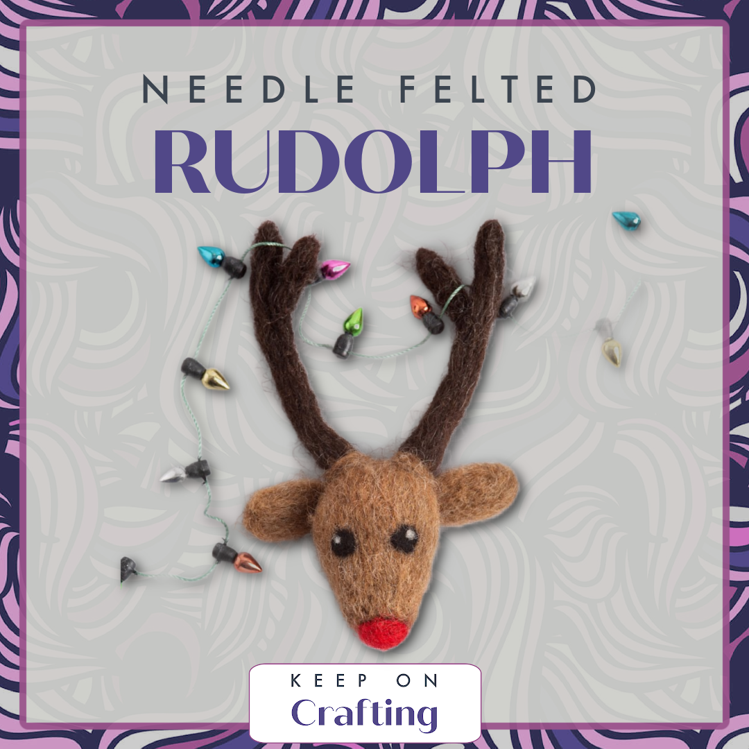 Rudolph Needle Felting Class-KOC-Keep On Crafting-Acorns &amp; Twigs