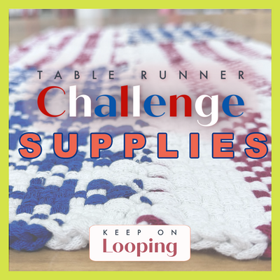 SUPPLIES - Table Runner Challenge-Potholder weaving-Keep On Looping-Acorns & Twigs