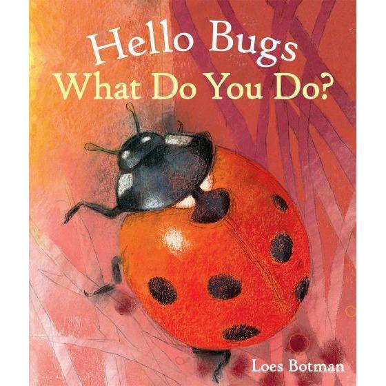 Hello Bugs What Do You Do? - Loes Botman-Book-Mercurius-Acorns &amp; Twigs