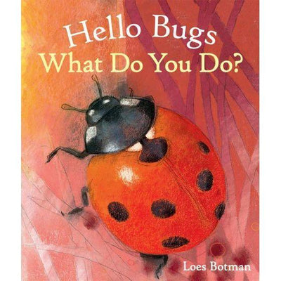 Hello Bugs What Do You Do? - Loes Botman-Book-Mercurius-Acorns & Twigs